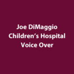 Jodi Krangle Voice Actor Joe-DiMaggio-Children-Hospital-Voice-Over
