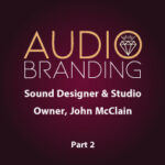 Jodi Krangle Voice Actor Sound-Designer-&-Studio-Owner-John-McClain-part-2