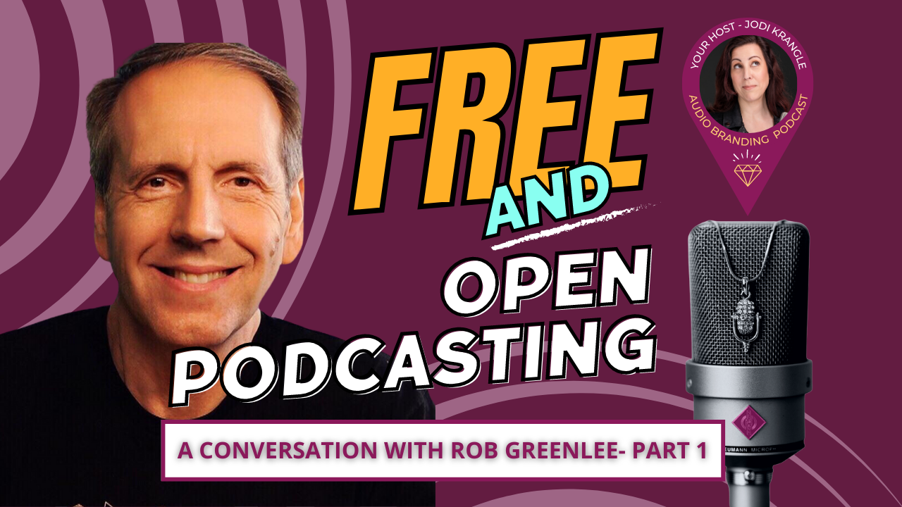 Free and Open Podcasting with Rob Greenlee