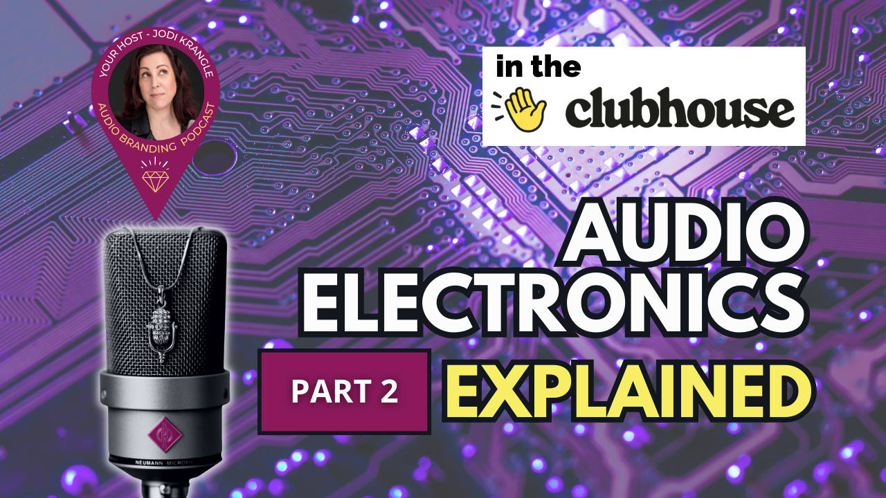 In The Clubhouse - Audio Electronics Explained Part 2