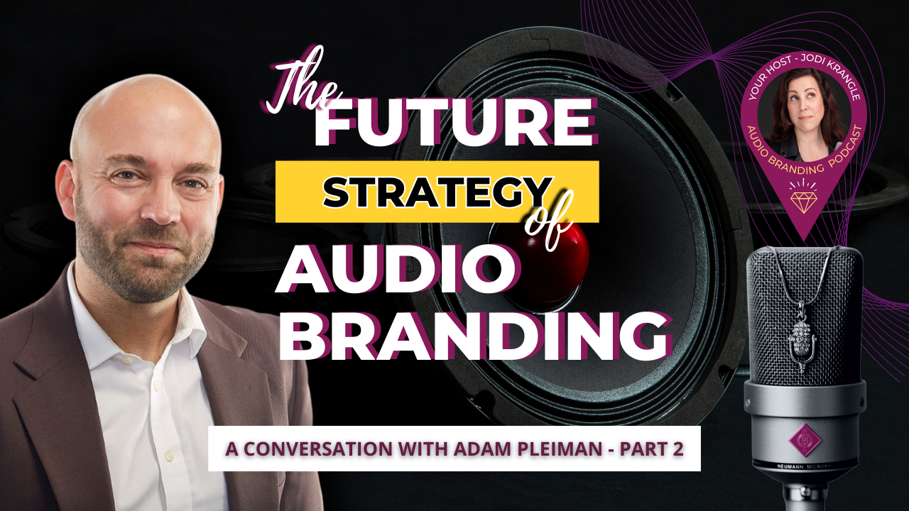 Future strategy of audio branding adam pleiman