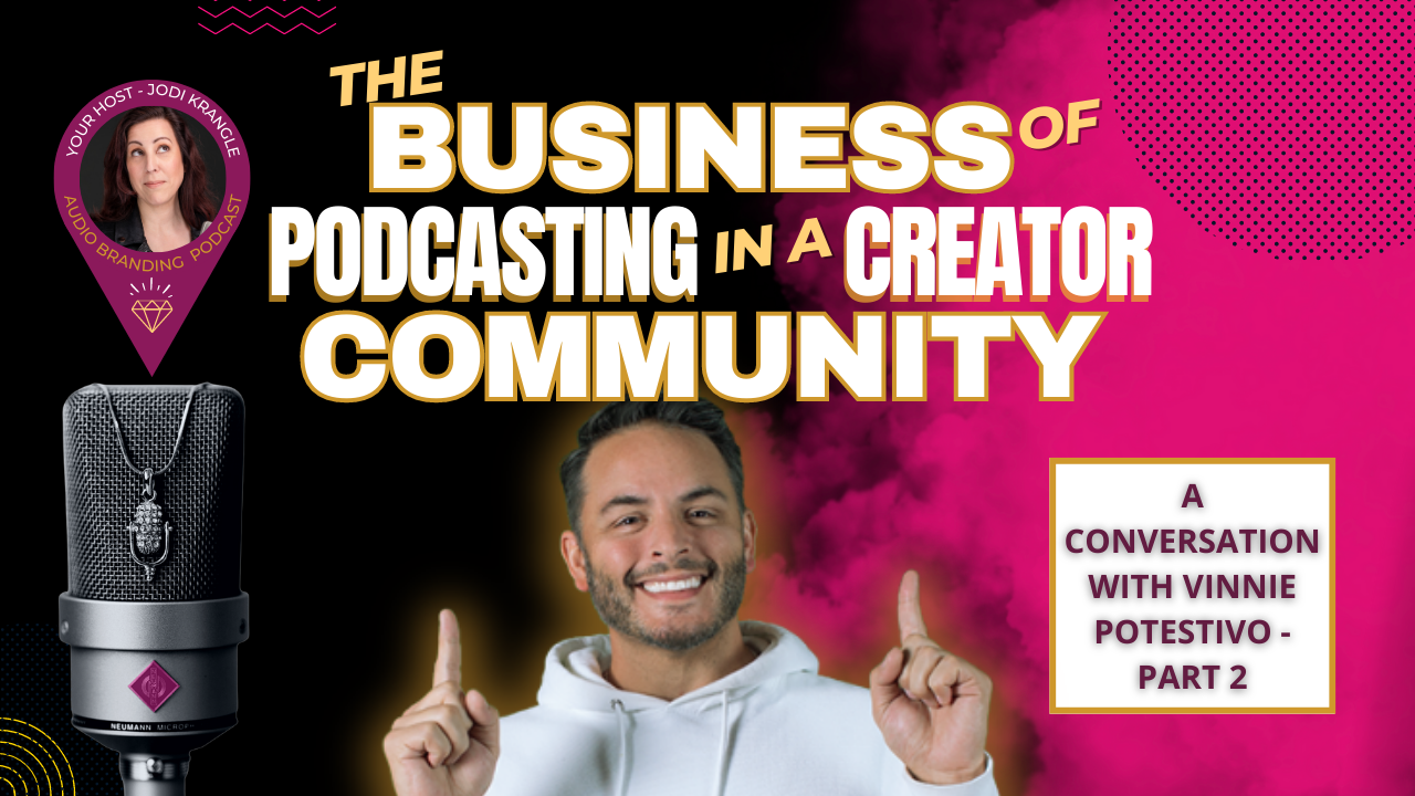 The Business of Podcasting in a Creator Community
