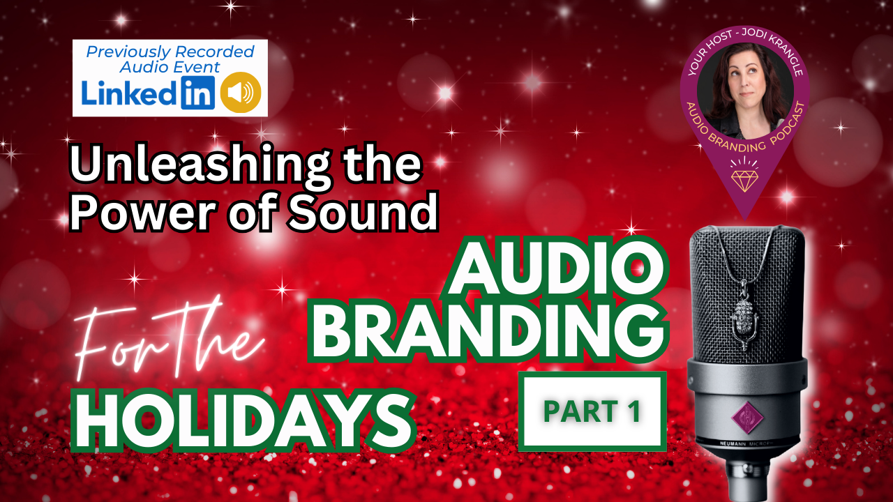 Unleashing the Power of Sound - Audio Branding for the Holidays Part 1