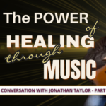 Picture of Classical Guitarist jonathan Taylor playing the guitar with the words "The Power of Healing Through Music" on the Audio Branding Podcast with Jodi Krangle