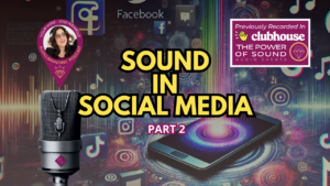 Sound in Social Media Part 2 with Jodi Krangle