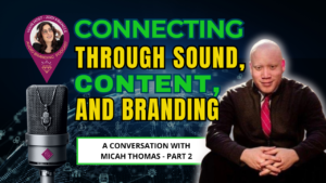 Picture of Micah Thomas of Storymore sitting with the words "Connecting Through Sound, Content and Branding"