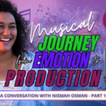 Picture of Nismah Osman and the words Musical Journey from Emotion to Production