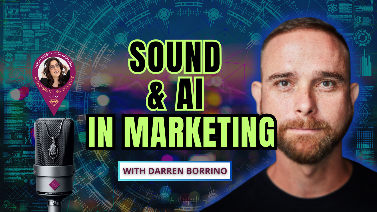 Sound and AI in Marketing with David Borrino on the AudioBranding Podcast with Jodi Krangle