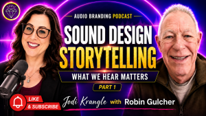 Jodi Krangle and Robin Gulcher discussing sound design for storytelling on the Audio Branding Podcast